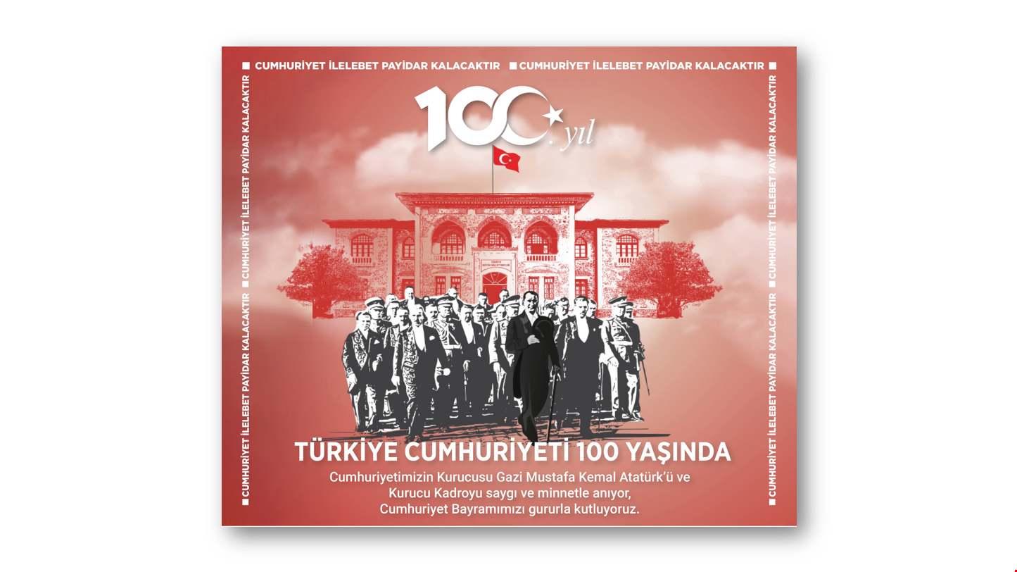 Cumhuriyetimizin 100. Yılını Gururla Kutluyoruz