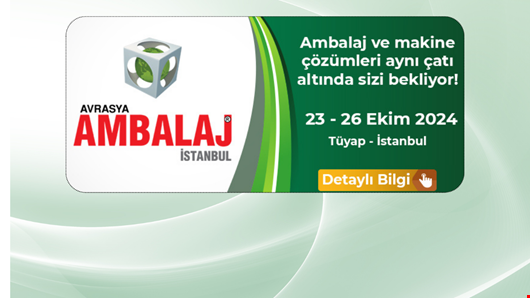 Ambalaj endüstrisinin büyük buluşması 23-26 Ekim 2024'te İstanbul'da