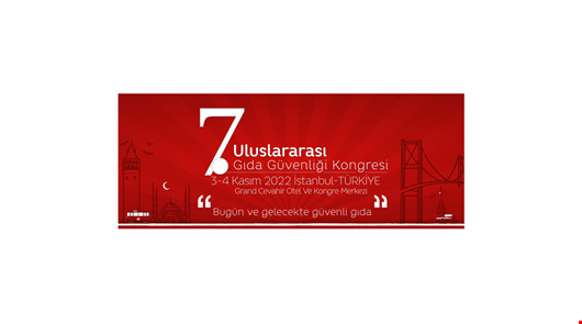 7. Uluslararası Gıda Güvenliği Kongresi Gerçekleşti